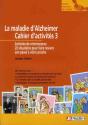 La Maladie D'Alzheimer : Cahier D'Activites 3 - Activites Dereminiscence - Preview