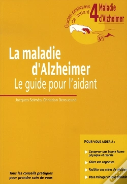 Capa do artigo La Maladie D'Alzheimer ; Le Guide Pour L'Aidant