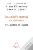 La Maladie Mentale En Mutation ; Psychiatrie Et Société