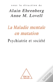 La Maladie Mentale En Mutation ; Psychiatrie Et Société