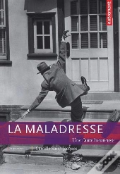 La Maladresse : La Faute Heureuse