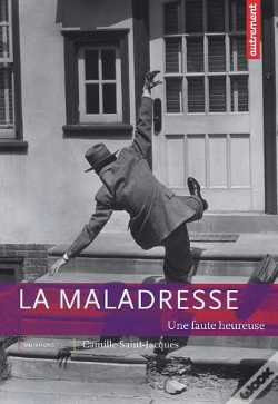 Capa do artigo La Maladresse : La Faute Heureuse