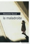 La Maladroite