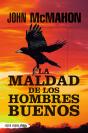 La Maldad De Los Hombres Buenos - Preview