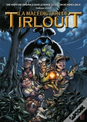 La Malédiction De Tirlouit Tome 1