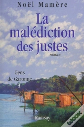 La Malediction Des Justes T.3 . Gens De Garonne