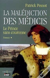 Capa do artigo La Malédiction Des Médicis Tome 1, Le Prince Sans Couronne