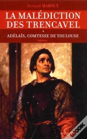 Capa do artigo La Malédiction Des Trencavel Tome 1 ; Adélaïs, Comtesse De Toulouse
