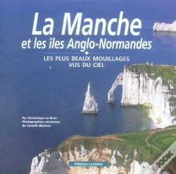 Capa do artigo La Manche Et Les Iles Anglo-Normandes ; Les Plus Beaux Mouillages Vus Du Ciel