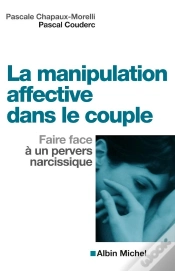 Capa do artigo La Manipulation Affective Dans Le Couple : Faire Face À Un Pervers Narcissique