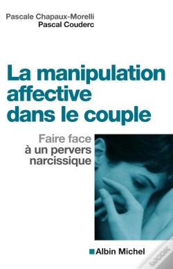 Capa do artigo La Manipulation Affective Dans Le Couple : Faire Face À Un Pervers Narcissique