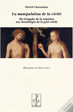 Capa do artigo La Manipulation De La Verite - Du Triomphe De La Negation Aux Brouillages De La Post-Verite