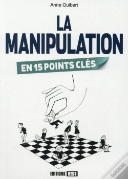 Capa do artigo La Manipulation En 15 Points Clés
