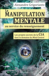 La Manipulation Mentale Au Service Du Renseignement