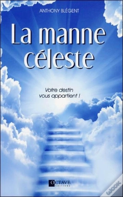 Capa do artigo La Manne Celeste - Votre Destin Vous Appartient