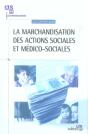 La Marchandisation Des Actions Sociales Et Medico-Sociales - Preview