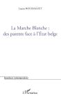La Marche Blanche : Des Parents Face À L'État Belge - Preview