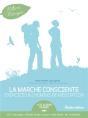 La Marche Consciente : Exercices Et Chemins De Meditations + Cd - Preview