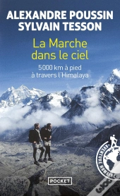 La Marche Dans Le Ciel ; 5000 Km À Pied À Travers L'Himalaya