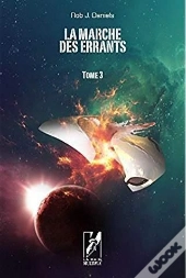 La Marche Des Errants Tome 3