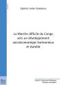 La Marche Difficile Du Congo Vers Un Développement Socioéconomique Harmonieux Et Durable - Preview