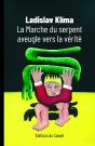 La Marche Du Serpent Aveugle Vers La Vérité - Preview