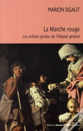 La Marche Rouge ; Le Enfants Perdus De L'Hôpital Général