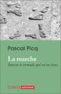 La Marche : Sauver Le Nomade Qui Est En Nous - Preview