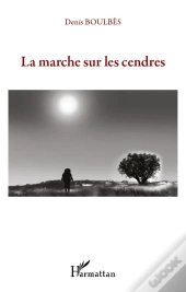La Marche Sur Les Cendres