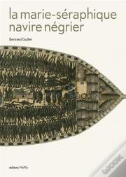La Marie-Séraphique ; Navire Négrier