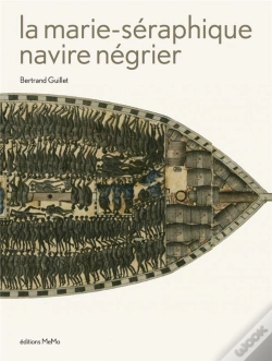 Capa do artigo La Marie-Séraphique ; Navire Négrier