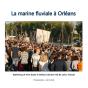 La Marine Fluviale A Orleans - Preview