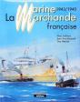 La Marine Marchande Française Tome 3 ; 1943-1945 - Preview