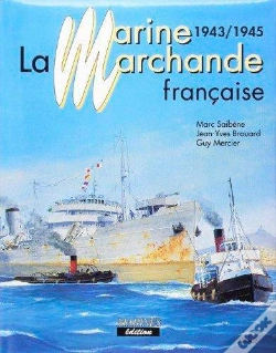 Capa do artigo La Marine Marchande Française Tome 3 ; 1943-1945