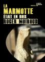 La Marmotte Était En Bois - Preview
