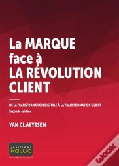 Capa do artigo La Marque Face À La Révolution Client ; De La Transformation Digitale À La Transformation Client