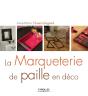 La Marqueterie De Paille En Déco - Preview