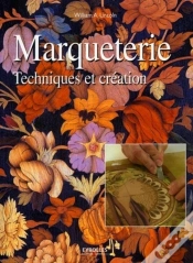 Capa do artigo La Marqueterie : Techniques Et Création