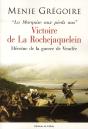 La Marquise Aux Pieds Nus ; Victoire De La Rochejaquelein ; Héroïne De La Guerre De Vendée - Preview