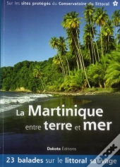 La Martinique Entre Terre Et Mer