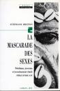 La Mascarade Des Sexes : Fétichisme, Inversion Et Travestissement Rituels - Preview