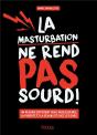 La Masturbation Ne Rend Pas Sourd - Preview