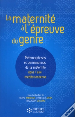 Capa do artigo La Maternité À L'Épreuve Du Genre ; Métamorphoses Et Permanences De La Maternité Dans L'Aire Méditerranéenne