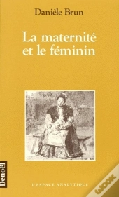 La Maternité Et Le Féminin