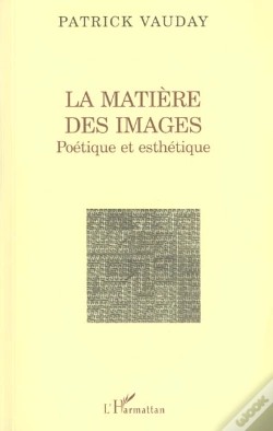 Capa do artigo La Matiere Des Images ; Poetique Et Esthetique