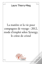 Capa do artigo La Matière Et La Vie Pour Compagnes De Voyage 2012 : Mode D