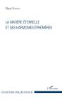 La Matière Éternelle Et Ses Harmonies Éphémères - Preview