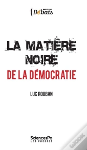 La Matière Noire De La Démocratie