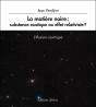 La Matière Noire : Substance Exotique Ou Effet Relativiste ? - Preview