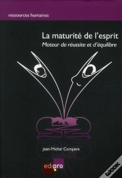 Capa do artigo La Maturite De L'Esprit - Moteur De Reussite Et D'Equilibre, 2e Edition